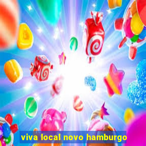 viva local novo hamburgo